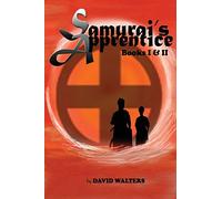 Samurai's Apprentice: Books 1 & 2: Samurai's Apprentice & Ninja's Apprentice: Volume 2 (The Samurai Series)