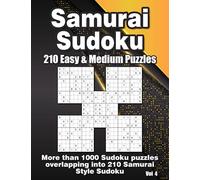Samurais Journey: More than 1000 Easy & Medium Sudoku Puzzles Overlapping into 210 Samurai Style Puzzles