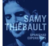 Samy Thiebault - Upanishad Experience