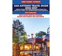 SAN ANTONIO TRAVEL GUIDE 2026-2027: Historic Charm, Riverwalk Adventures & Smart Tour Secrets for a Safe, Fun, and Memorable Texas Experience (World Careful Explorer Essential Series)