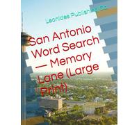 San Antonio Word Search - Memory Lane (Large Print): 20 Themed Puzzles + Solutions • Missions, River Walk, Neighborhoods, Fiesta & More