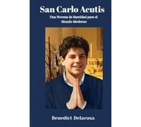 San Carlo Acutis: Una Novena de Santidad para el Mundo Moderno (Libro de oración católico)