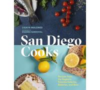 San Diego Cooks: Recipes from the Region’s Favorite Eateries, Bakeries, and Bars (City Cooks)