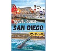 SAN DIEGO TRAVEL GUIDE 2025/2026