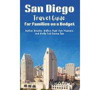 San Diego Travel Guide for Families on a Budget: Explore Beaches, Balboa Park, Free Museums, and Daily Cost-Saving Tips (2026 Adventure Guide)