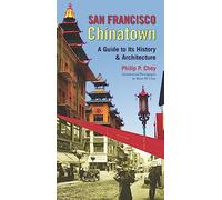 San Francisco Chinatown: A Guide to Its History and Architecture
