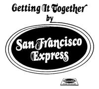 San Francisco Express - Getting It Together [VINYL]