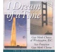 San Francisco Gay Men's Chorus - I Dream Of A Time