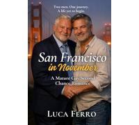 San Francisco in November: A Second-Chance Mature Gay Romance