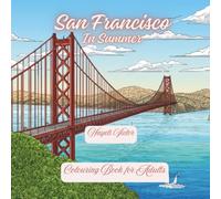 San Francisco: In Summer (Cities and Seasons)