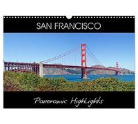 SAN FRANCISCO Panoramic Highlights (Wall Calendar 2027 DIN A3 landscape), CALVENDO 12 Month Wall Calendar: Famous Views