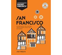 San Francisco Pocket Precincts: A Pocket Guide to the City's Best Cultural Hangouts, Shops, Bars and Eateries