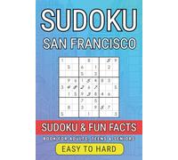 San Francisco Sudoku Book for Adults: 300 Puzzles from Easy to Hard + Fun City Facts: Brain Training Sudoku with San Francisco Trivia - Perfect for Adults, Seniors & Teens