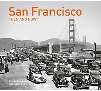 San Francisco Then and Now®: Compact Edition