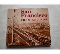 San Francisco Then & Now (Then & Now)