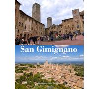 San Gimignano: Discover the Enchanting Beauty of San Gimignano