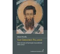 San Gregorio Palamas: L’atto increato ed il principio trascendentale della scienza (Accademia per la formazione)