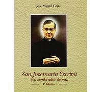 San José María Escrivá. Un sembrador de paz