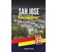 SAN JOSE REISEFÜHRER 2026: Unverzichtbare Museen, lokale Lebensmittelmärkte und Tagesausflüge von Costa Ricas Hauptstadt aus