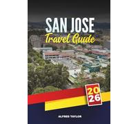 SAN JOSE TRAVEL GUIDE 2026: Must-See Museums, Local Food Markets, and Day Trips from Costa Rica’s Capital City