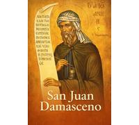 San Juan Damasceno: El doctor de las imágenes sagradas