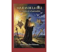 San Juan de la Cruz: Luz y Sombra de la Espiritualidad
