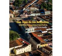 San Juan de los Remedios: Historia y Arquitectura