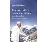 San Juan Pablo II, veinte años después: La luz de un legado vivo (dBolsillo)