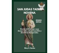 SAN JUDAS TADEO NOVENA: Oración de 9 días por casos desesperados, causas imposibles y situaciones desesperadas.