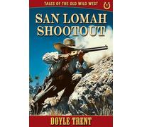 San Lomah Shootout: Tales of the Old Wild West - Book 4