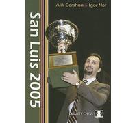 San Luis 2005: How Chess Found Its Champion