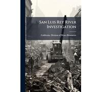 San Luis Rey River Investigation