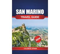 San Marino Travel Guide 2026: Exploring Hidden Gems, Historical Landmarks, Ancient Castles, Scenic Views and Adventure in Europe