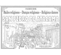 San Pedro de Atacama Coloring book: Bailes religiosos - Danças religiosas - Religious dances