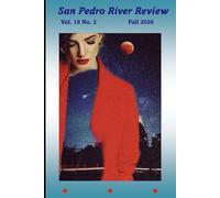 San Pedro River Review: Vol. 18 No. 2 Fall 2026