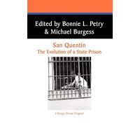 San Quentin: The Evolution of a Californian State Prison: 5 (West Coast Studies,)
