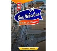 San sebastian Guida di viaggio 2026: Scopri gemme nascoste, monumenti storici, consigli di viaggio ed esperienze di vacanza indimenticabili