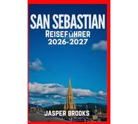 SAN SEBASTIAN REISEFÜHRER 2026-2027