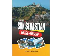 SAN SEBASTIAN REISEFÜHRER 2026: La Concha-Strand, Pintxos-Bars, baskische Küche, Altstadtstraßen und Küsten-Eleganz