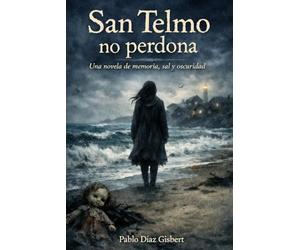 San Telmo no olvida: Cuando el mar recuerda, nadie está a salvo