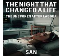 San The Night that Changed a Life: The unspoken after Labour Hardcover San Multicolor