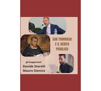 SAN TOMMASO E IL DEBITO PUBBLICO: Gli inopportuni (Parvaphilosphia IL SILENZIO DI UN PADRE)