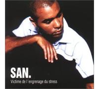 San - Victime De L'Engrenage Du Stress