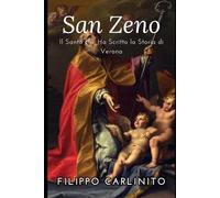San Zeno: Il Santo che Ha Scritto la Storia di Verona