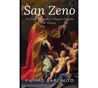 San Zeno: Tra Fede, Miracoli e il Respiro Segreto di Verona