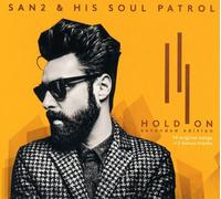 SAN2 & HIS SOUL PATROL - HOLD ON (EXTENDED EDITION) CD NEW