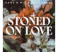 San2 & His Soul Patrol - Stoned on Love [VINYL]