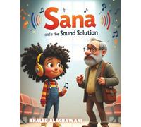 Sana and the Sound Waves (The Curious Engineers)