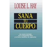 Sana Tu Cuerpo / Heal Your Body