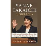 SANAE TAKAICHI BIOGRAPHY: Inside Japan’s Political Revolution - The Woman Who Refused to Stay Silent